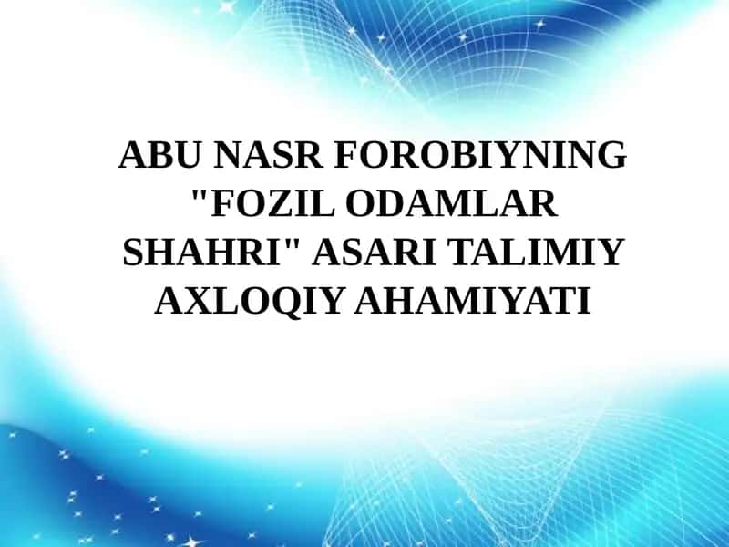 "Fozil odamlar shahri" asari talimiy axloqiy ahamiyati