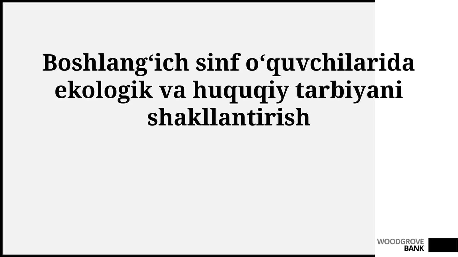 Ekologik va huquqiy bilim va koʻnikmalarni shakllantirish uslublari