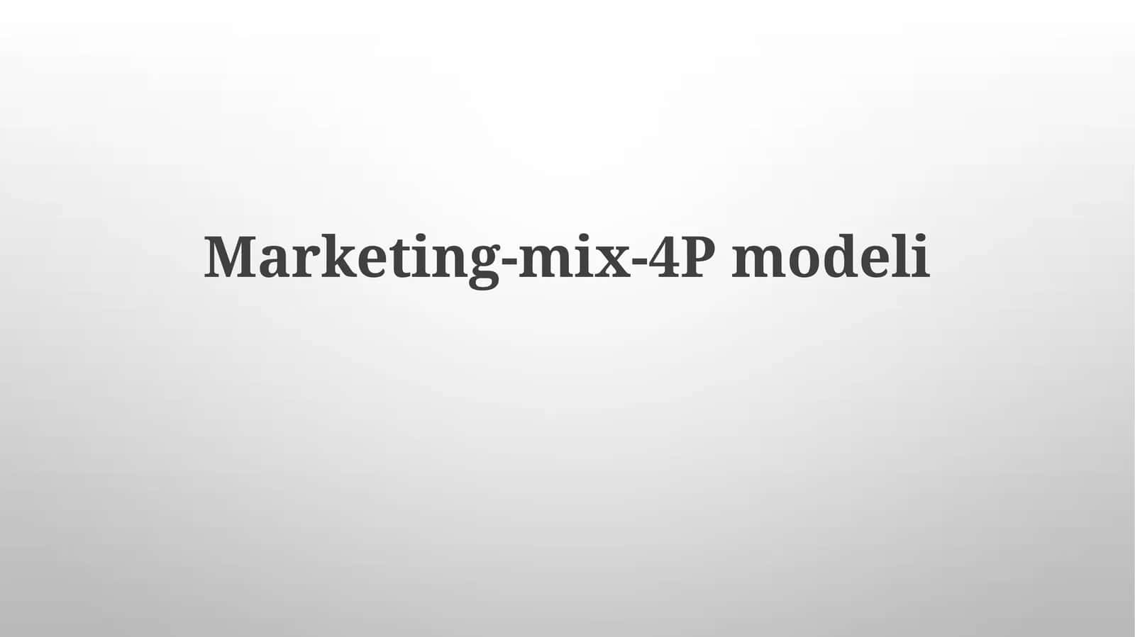 Marketing-mix-4P modeli