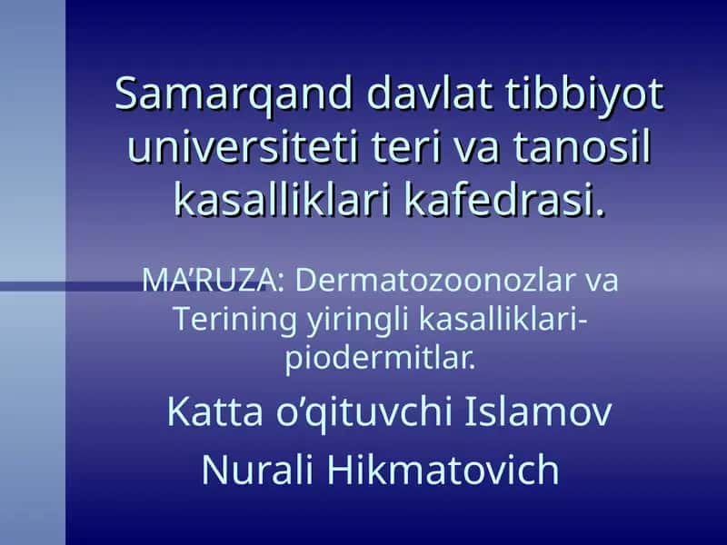 Dermatozoonozlar va Terining yiringli kasalliklari-piodermitlar