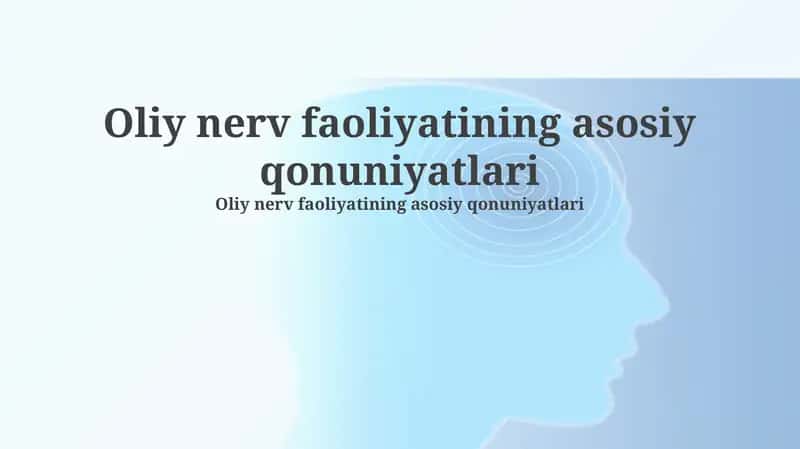 Oliy nerv faoliyatining asosiy qonuniyatlari