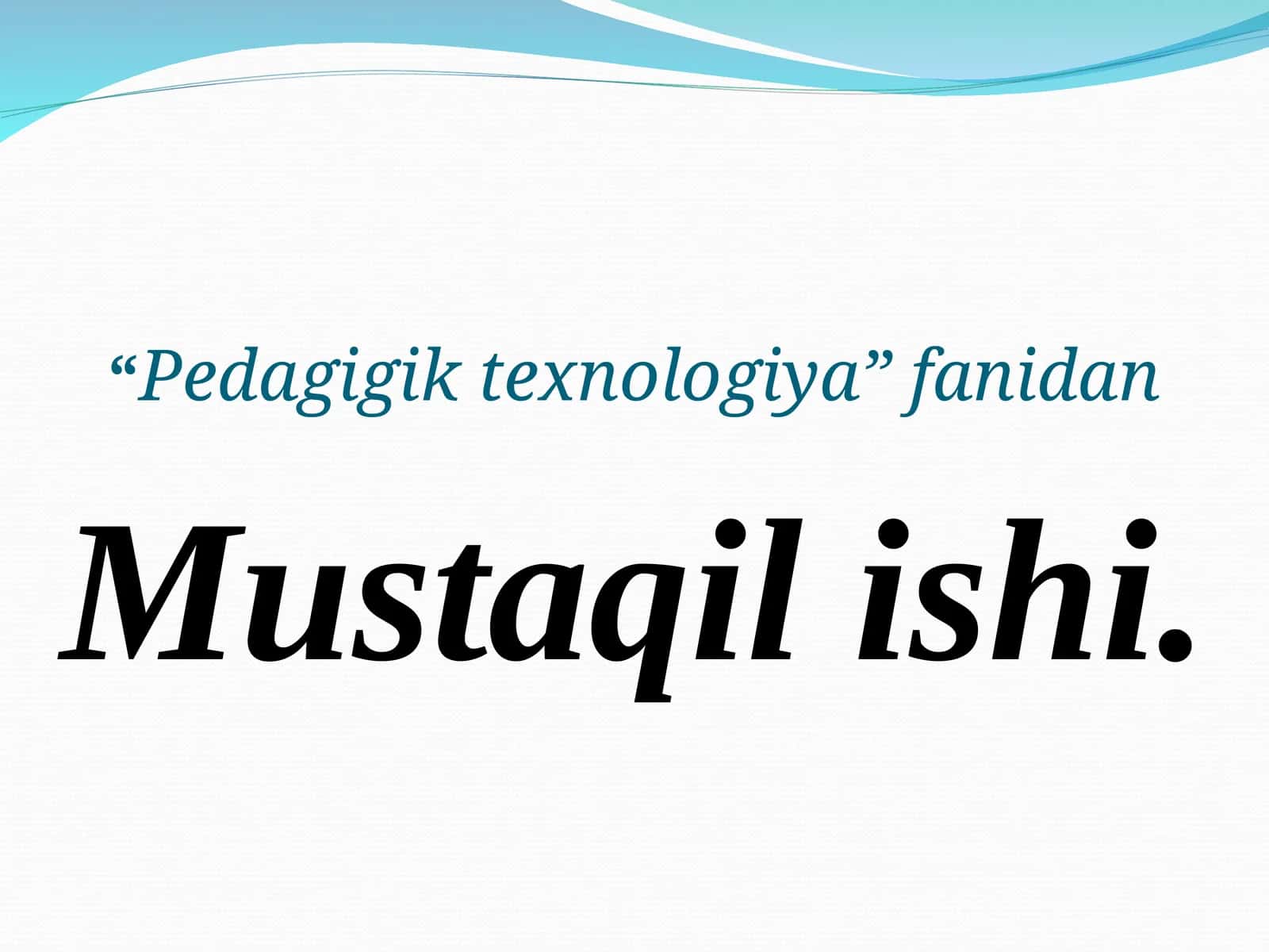 Pedagogik texnologiyalar va nazariyalar.
