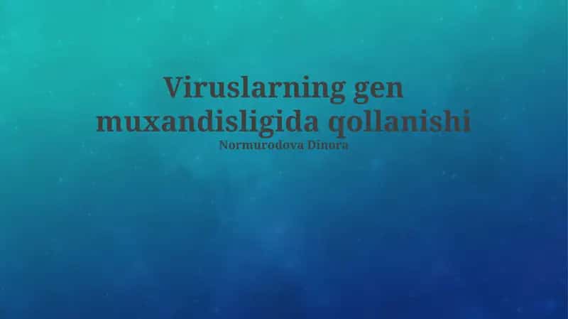 Viruslarning gen muxandisligida qollanishi
