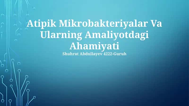 Atipik Mikrobakteriyalar Va Ularning Amaliyotdagi Ahamiyati