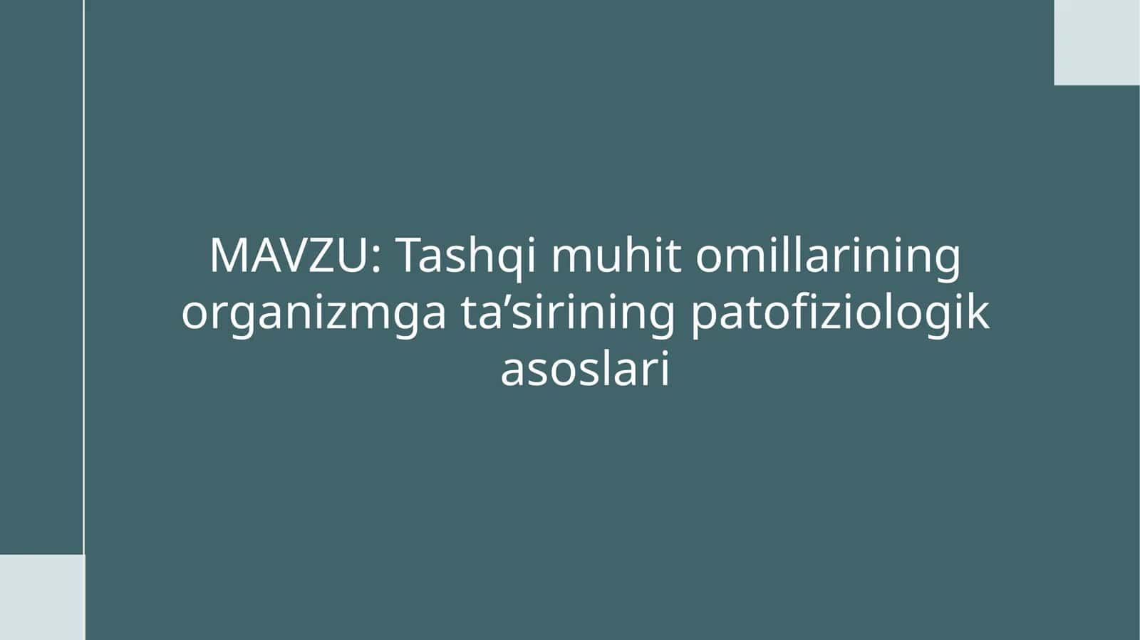 Tashqi muhit omillarining organizmga ta’sirining patofiziologik asoslari