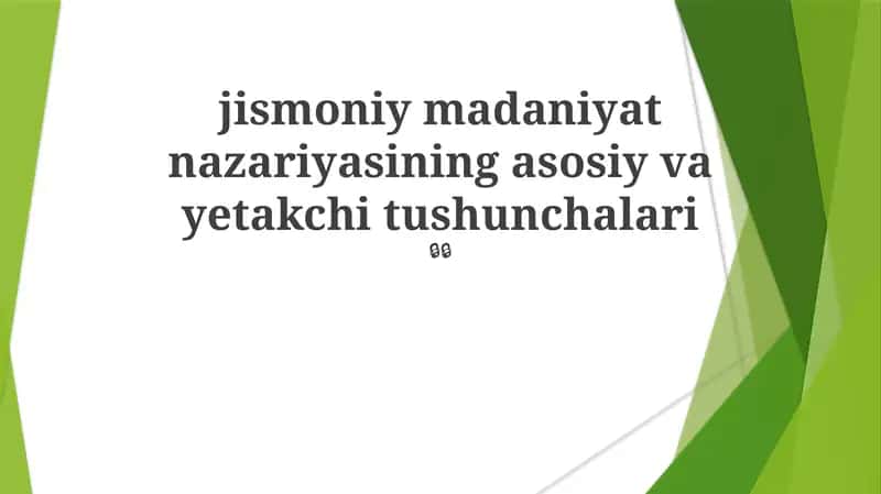 Jismoniy madaniyat nazariyasining asosiy va yetakchi tushunchalari