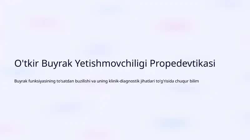 O'tkir Buyrak Yetishmovchiligi Propedevtikasi