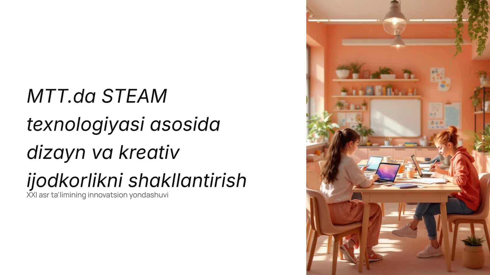 STEAM texnologiyasi asosida dizayn va kreativ ijodkorlikni shakllantirish