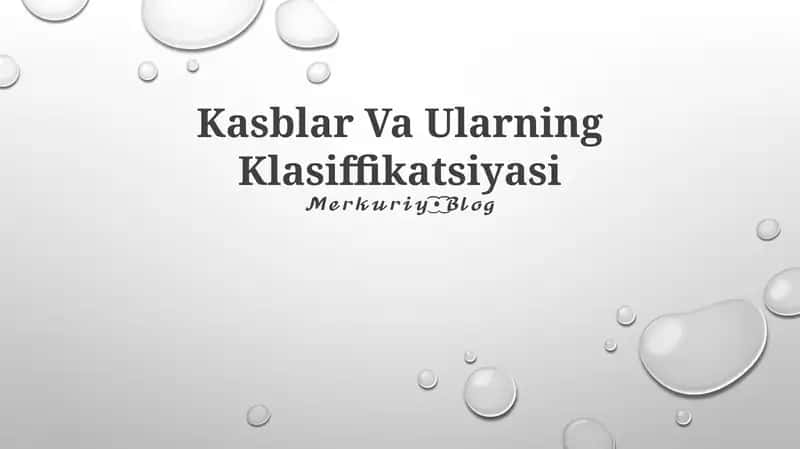 Kasblar Va Ularning Klasiffikatsiyasi