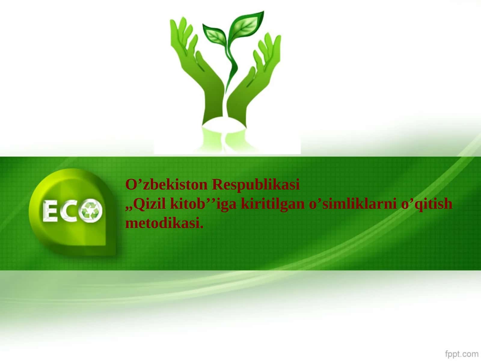 O’zbekiston Respublikasi,,Qizil kitob’’iga kiritilgan o’simliklarni o’qitish metodikasi