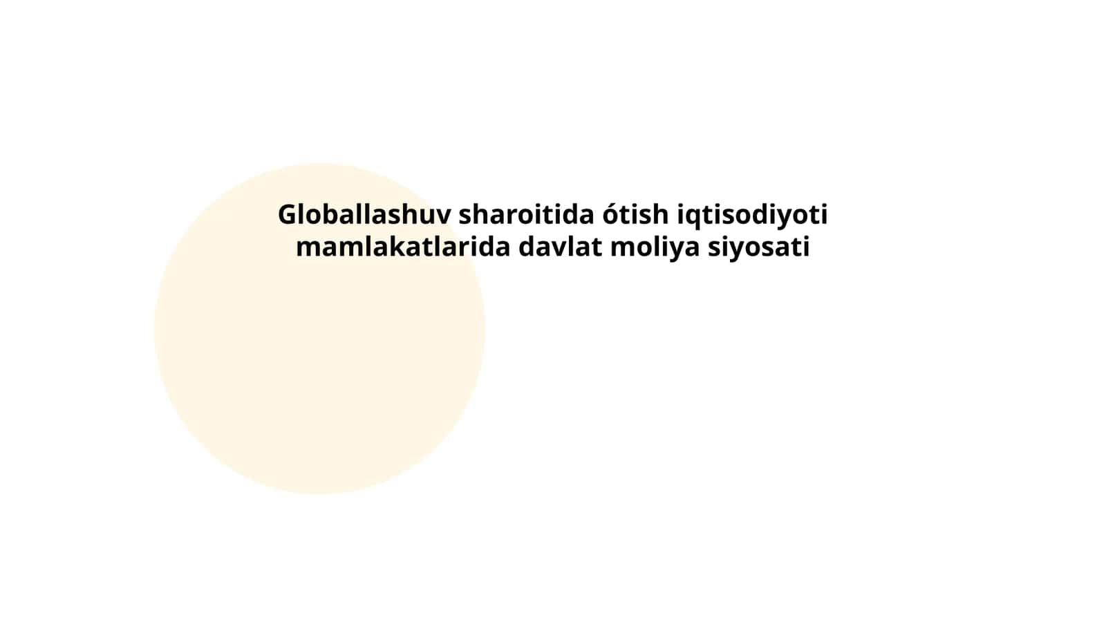 Globallashuv sharoitida ótish iqtisodiyoti mamlakatlarida davlat moliya siyosati