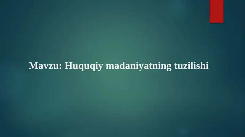 Huquqiymadaniyatning tuzilishi