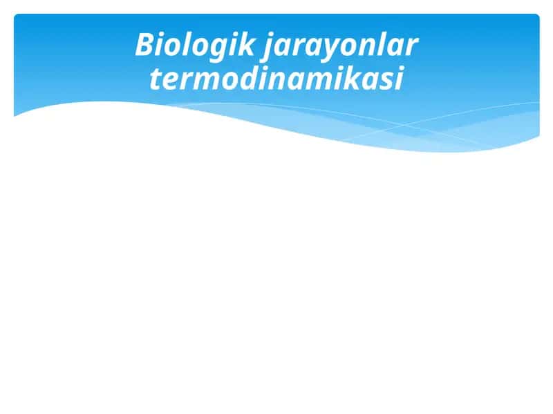 Biologik jarayonlar termodinamikasi