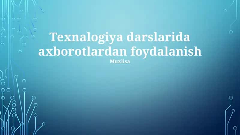 Texnalogiya darslarida axborotlardan foydalanish, Texnologiya ta'limi yo'nalishida ma'lumotlarga asoslangan qaror qabul qilish,
