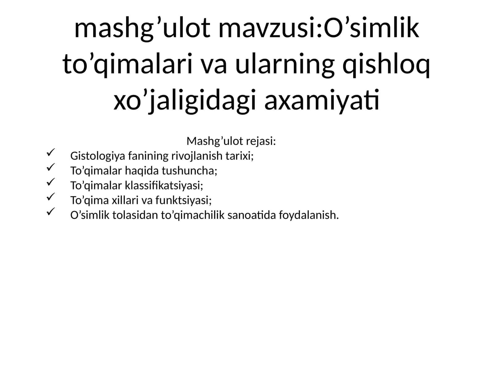 O’simlik to’qimalari va ularning qishloq xo’jaligidagi axamiyati