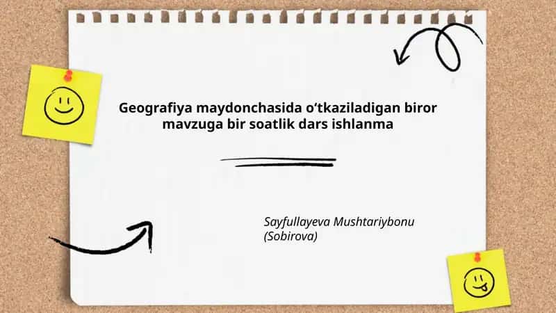 Geografiya maydonchasida oʻtkaziladigan biror mavzuga bir soatlik dars ishlanma