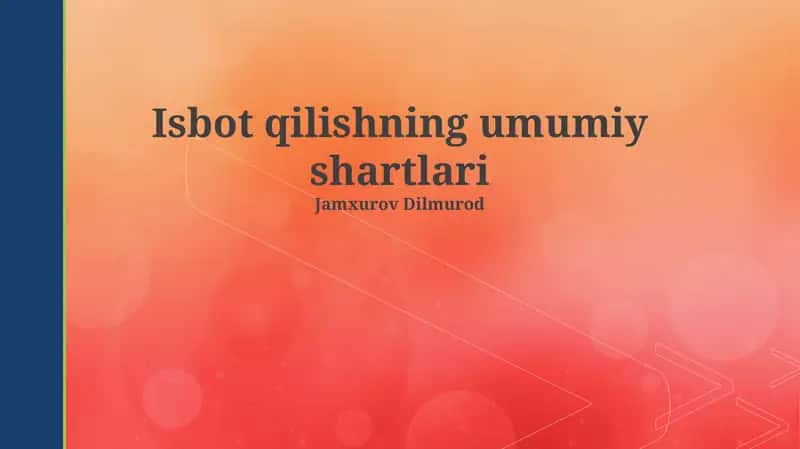 Isbot qilishning umumiy shartlari