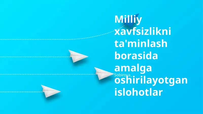 Milliy xavfsizlikni ta'minlash borasida amalga oshirilayotgan islohotlar