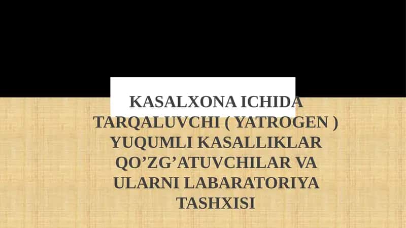 Kasalxona ichidagi tarqaluvchi yuqumlikasalliklar