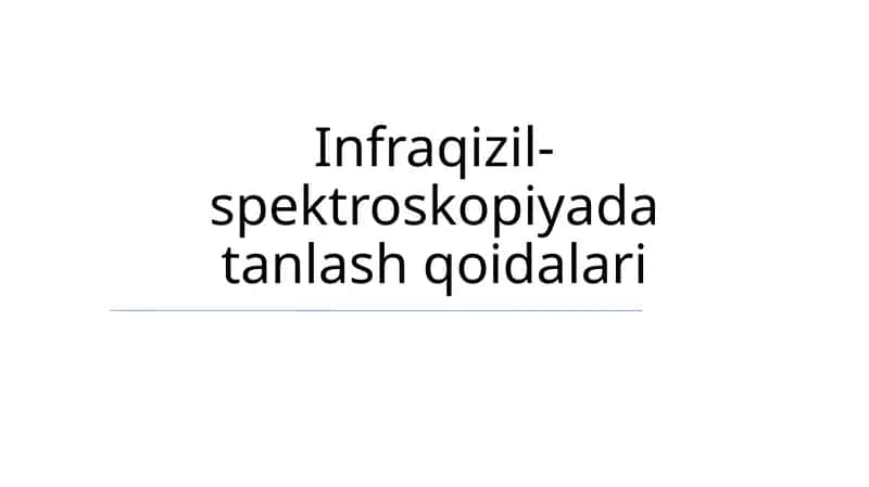 Infraqizil-spektroskopiyada tanlash qoidalari