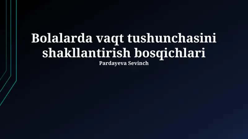 Bolalarda vaqt tushunchasini shakllantirish bosqichlari