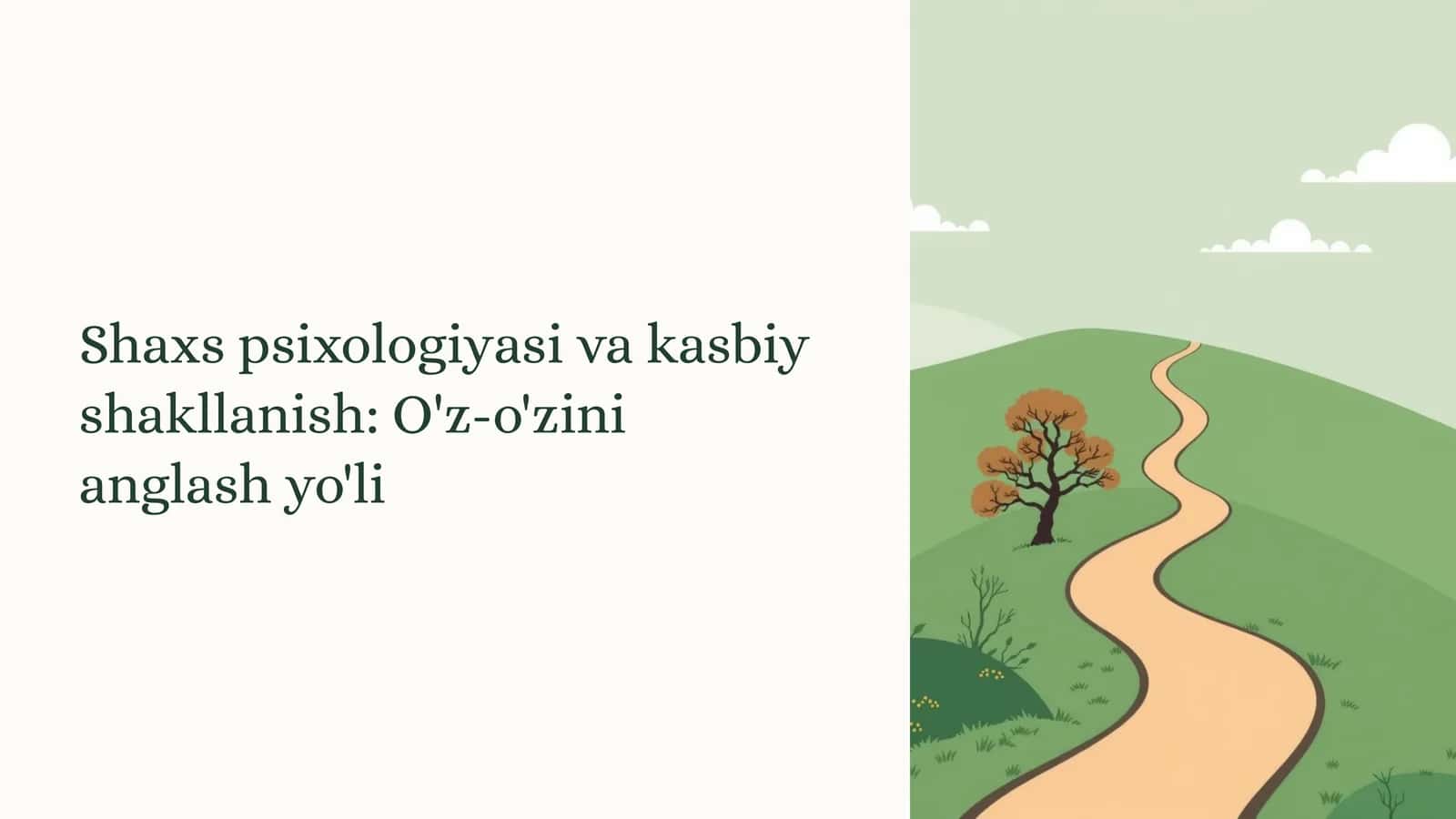 Shaxs psixologiyasi va kasbiy shakllanish O'z-o'zini anglash yo'li