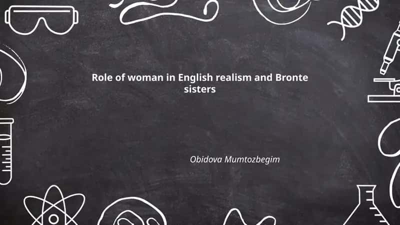 Role of woman in English realism and Bronte sisters