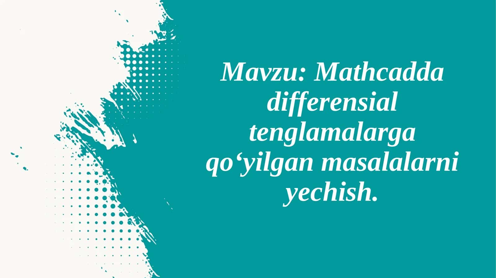 Mathcadda differensial tenglamalarga qo‘yilgan masalalarni yechish