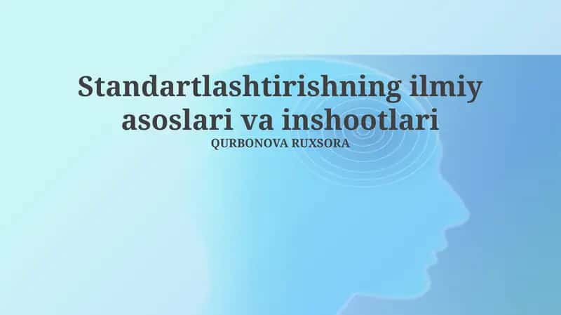 Standartlashtirishning ilmiy asoslari va inshootlari