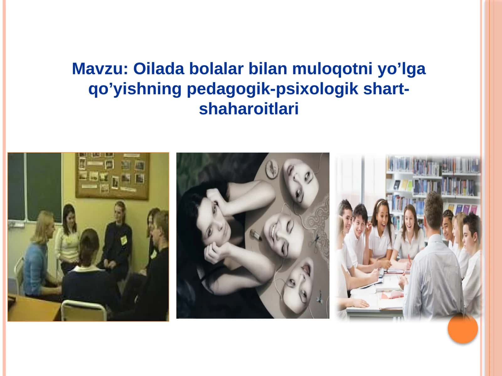 Oilada bolalar bilan muloqotni yo'lga qo'yishning pedagogik-psixologik shart-sharoitlari