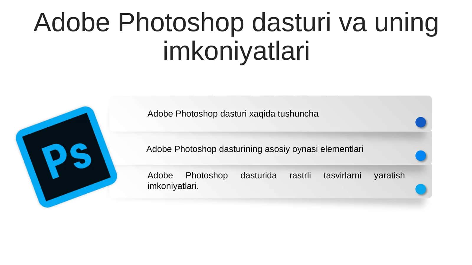 Adobe Photoshop dasturi va uning imkoniyatlari
