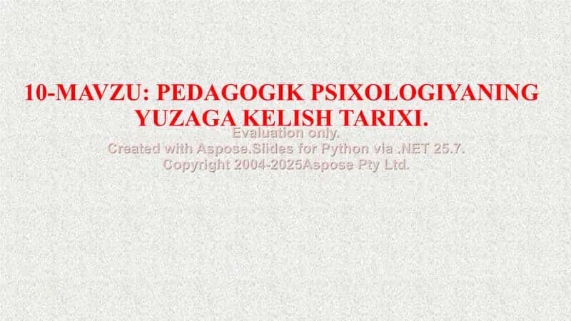 PEDAGOGIK PSIXOLOGIYANING YUZAGA KELISH TARIXI