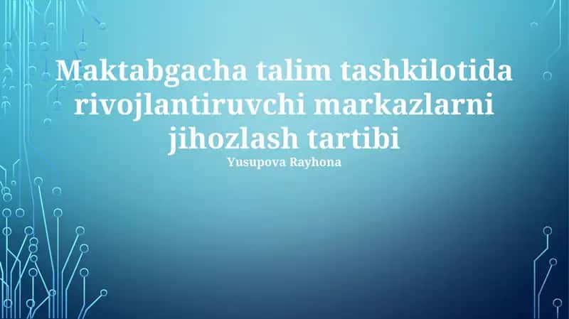 Maktabgacha talim tashkilotida rivojlantiruvchi markazlarni jihozlash tartibi