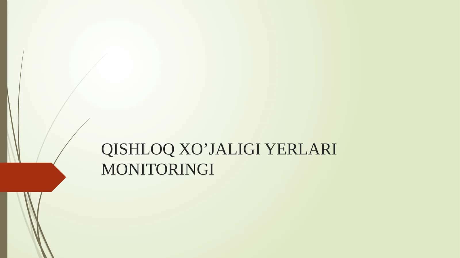 QISHLOQ XO’JALIGI YERLARI MONITORINGI