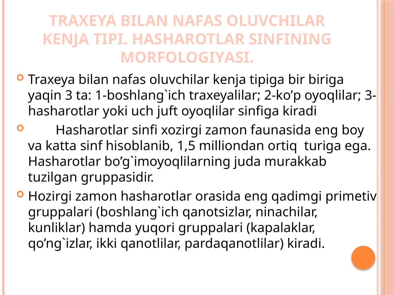 TRAXEYA BILAN NAFAS OLUVCHILAR KENJA TIPI. HASHAROTLAR SINFINING MORFOLOGIYASI.