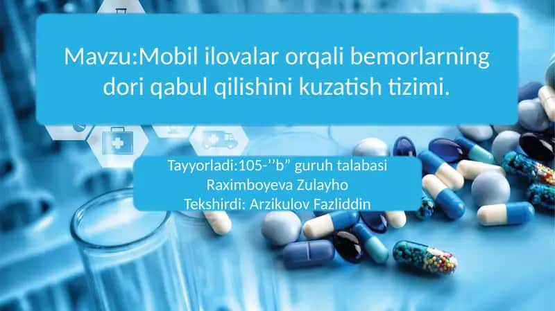 Mobil ilovalar orqali bemorlarning dori qabul qilishini kuzatish tizimi