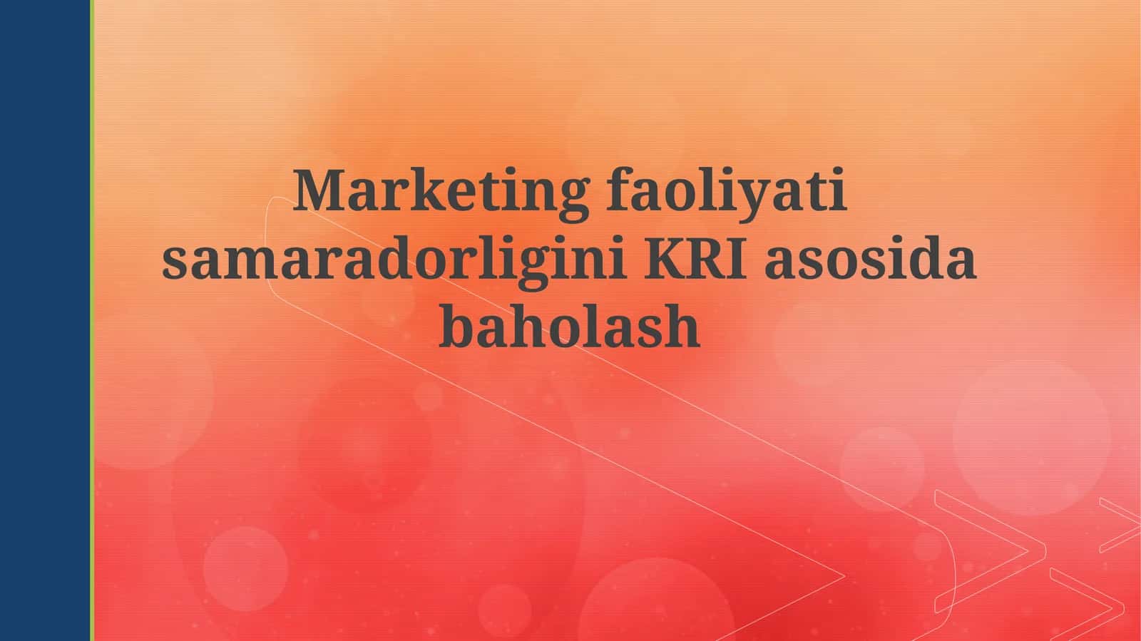 Marketing faoliyati samaradorligini KPI asosida baholash