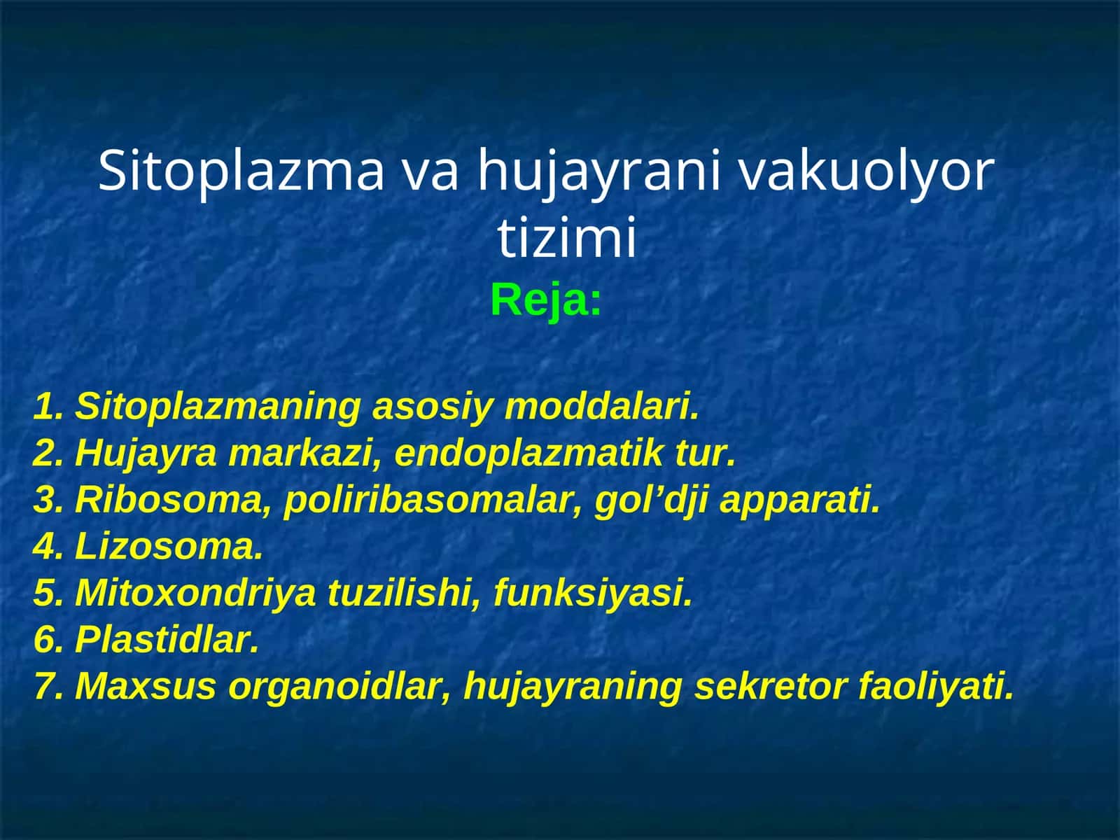 Sitoplazma va hujayrani vakuolyor tizimi