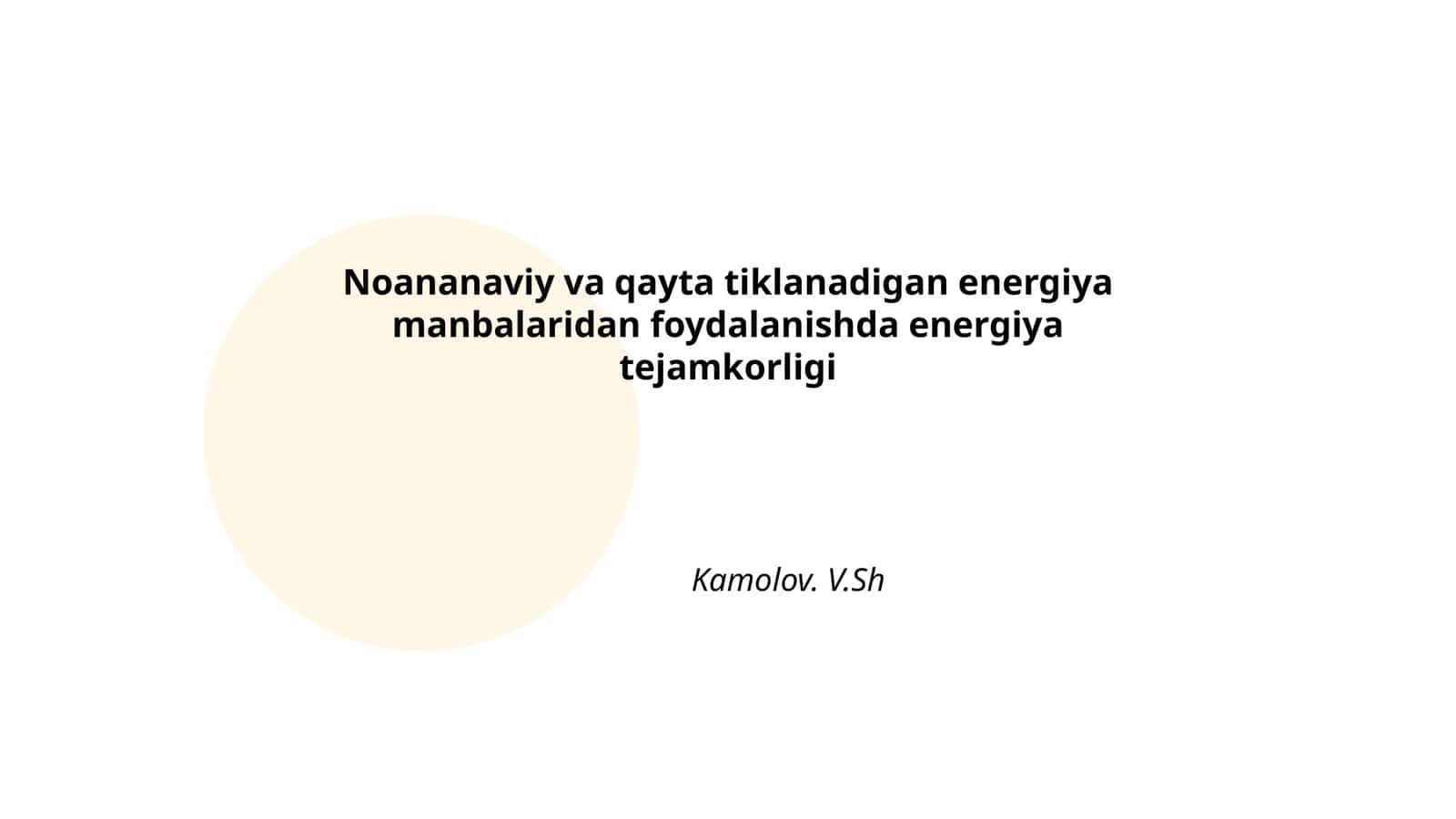 Noananaviy va qayta tiklanadigan energiya manbalaridan foydalanishda energiya tejamkorligi