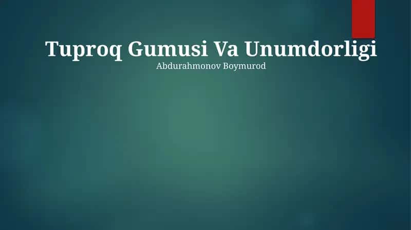 Tuproq Gumusi Va Unumdorligi