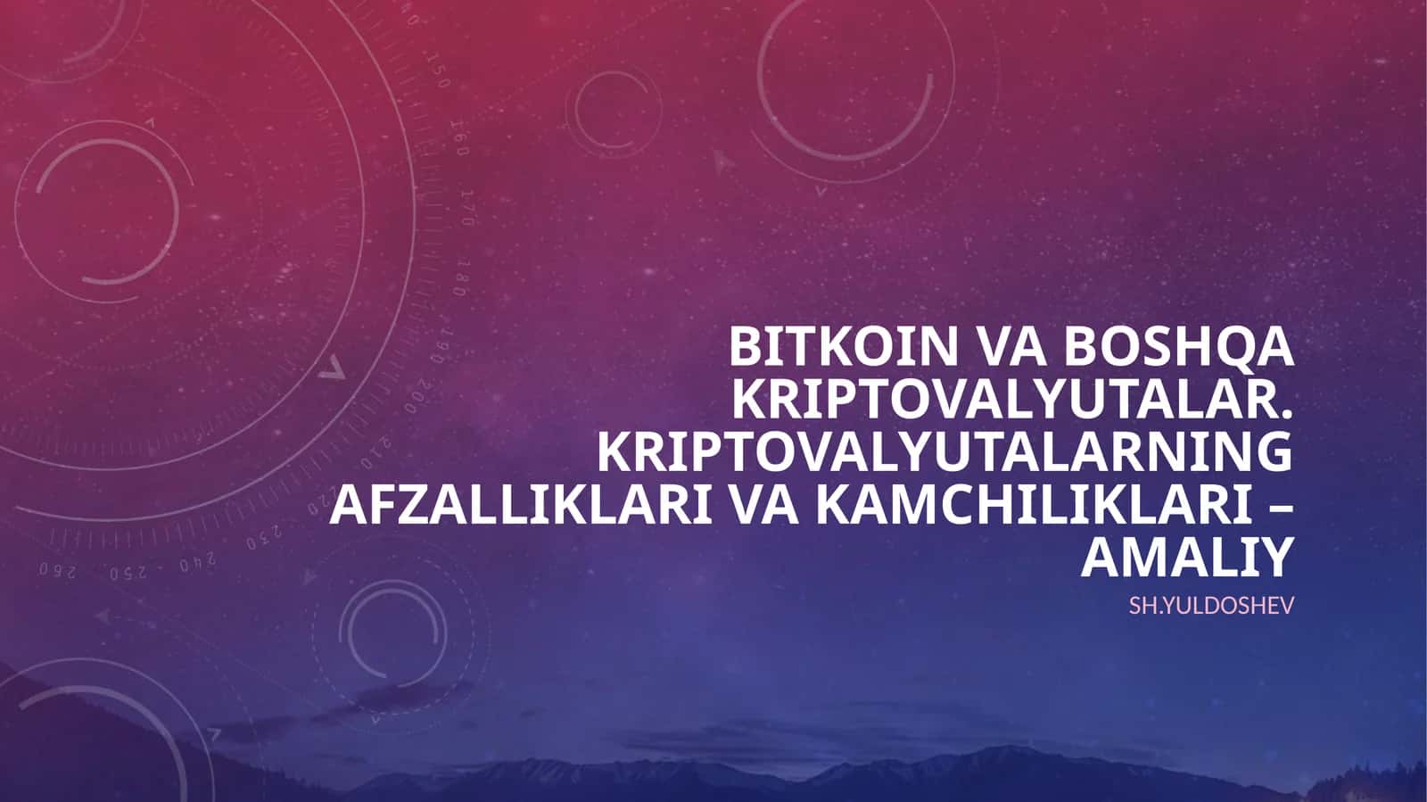Bitkoin va boshqa kriptovalyutalar. Kriptovalyutalarning afzalliklari va kamchiliklari – Amaliy