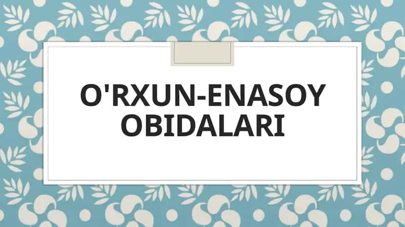 O'RXUN-ENASOY OBIDALARI