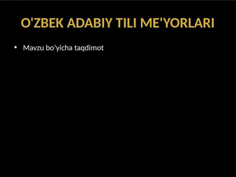 O'ZBEK ADABIY TILI ME'YORLARI