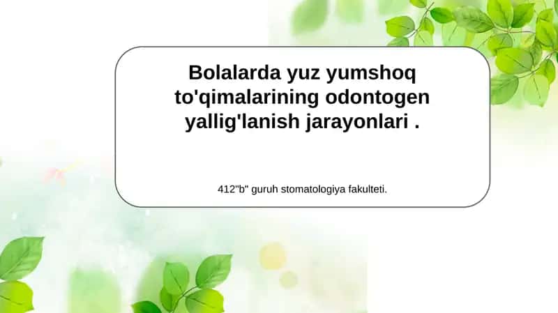 Bolalardayuzyumshoqto'qimalariningodontogenyallig'lanishjarayonlari