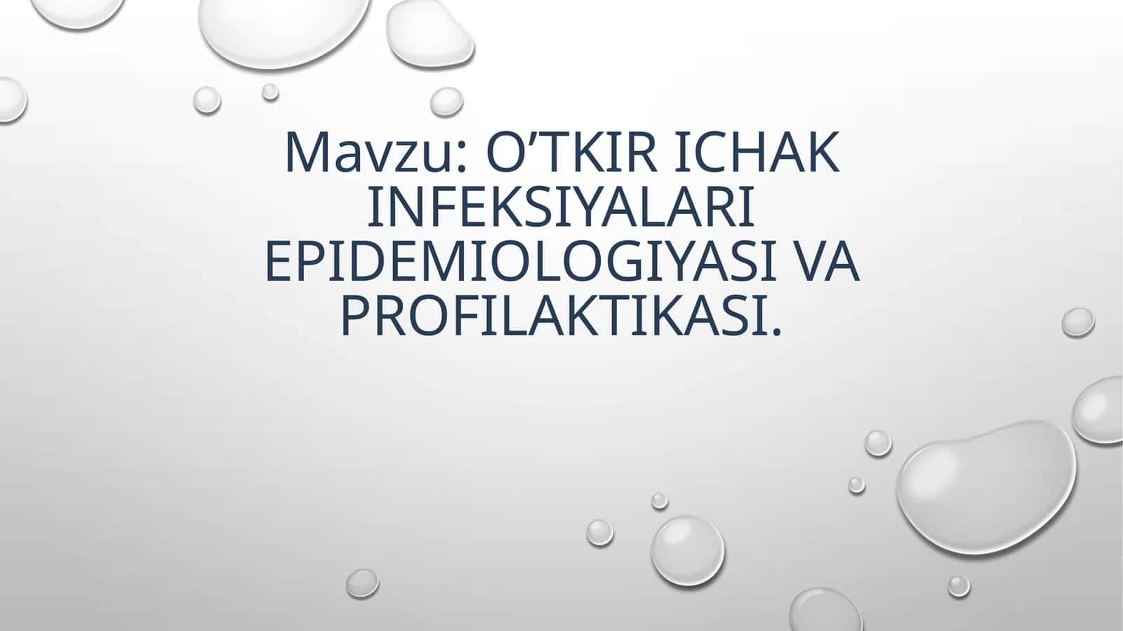 O'tkir ichak infeksiyalari epidemiologiyasi va profilaktikasi