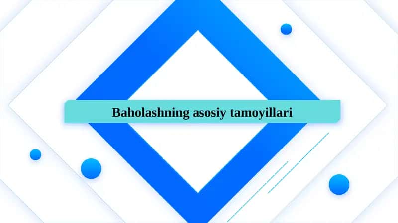 Baholashning asosiy tamoyillari SLAYD