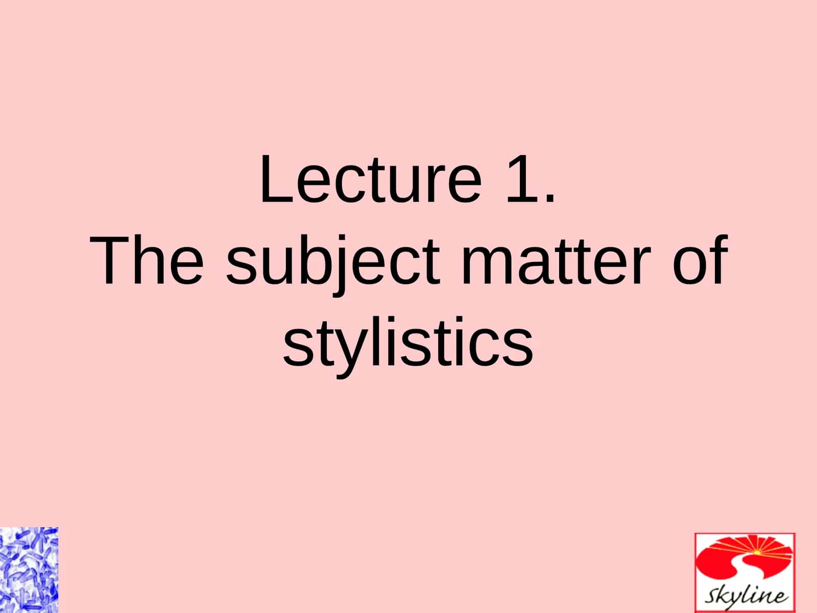 Lecture 1.The subject matter of stylistics