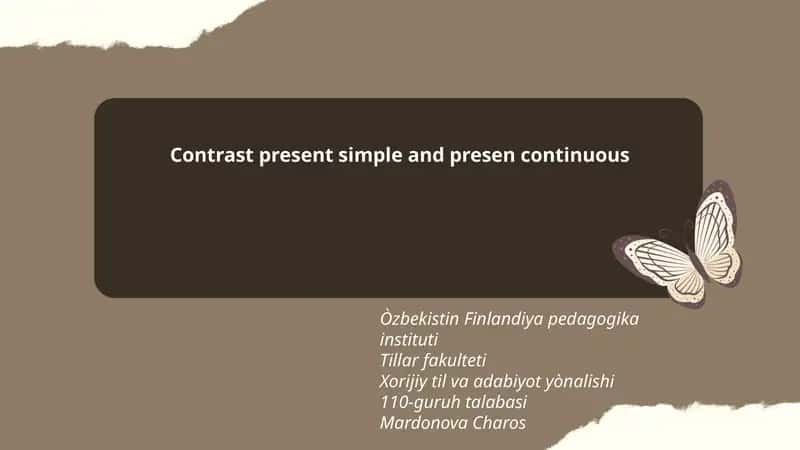 Contrast present simple and presen continuous