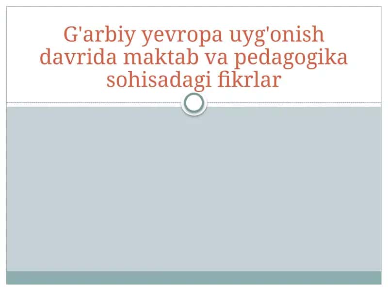 G'arbiyyevropa uyg'onish davridagi maktab va pedagogika so'z aholi