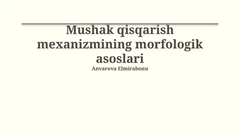 Mushak qisqarish mexanizmining morfologik asoslari